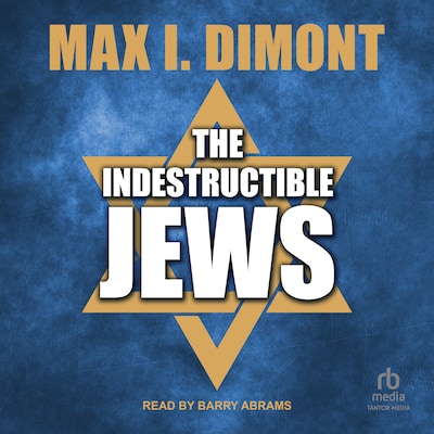 The Indestructible Jews – omslag til lydbogen af Max I. Dimont