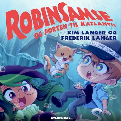 RobinSamse 11 - RobinSamse og porten til Katlantis – omslag til lydbogen af Frederik Langer, Kim Langer