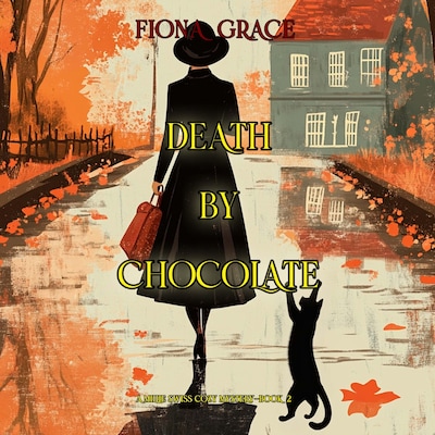 Death By Chocolate (A Millie Swiss Cozy Mystery—Book 2) – omslag til lydbogen af Fiona Grace