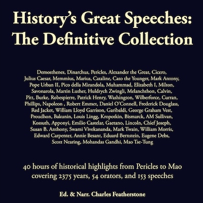 History's Great Speeches: The Definitive Collection – omslag til lydbogen af Mark Twain, William Morris, Martin Luther