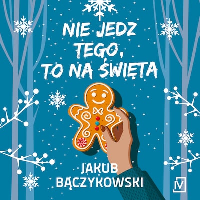 Nie jedz tego, to na święta – okładka audiobooka, autor Jakub Bączykowski