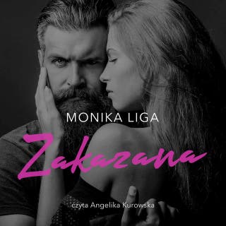 Zakazana – okładka audiobooka, autor Monika Liga
