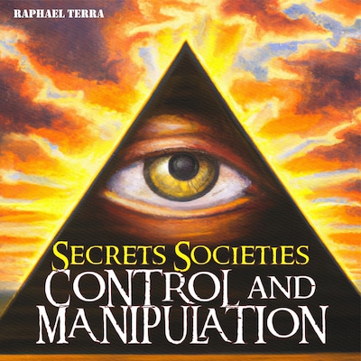 Secret Societies: Control and Manipulation – omslag til lydbogen af Raphael Terra