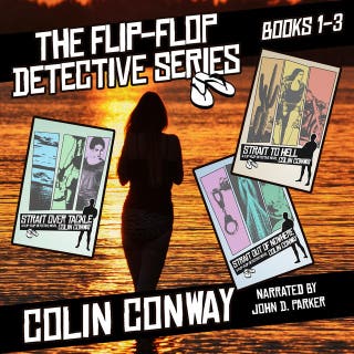 The Flip-Flop Detective Series: Books 1-3: Strait Over Tackle, Strait to Hell, and Strait Out of Nowhere – omslag till ljudboken av Colin Conway