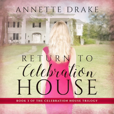 Return to Celebration House – omslag til lydbogen af Annette Drake