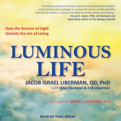 Luminous Life – omslag til lydbogen af Jacob Israel Liberman, OD, PhD