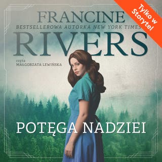 Potęga nadziei – okładka audiobooka, autor Francine Rivers
