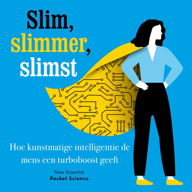 Slim, slimmer, slimst: Hoe kunstmatige intelligentie de mens een turboboost geeft – omslag van het luisterboek van Bennie Mols