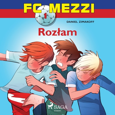 FC Mezzi 1 - Rozłam – okładka audiobooka, autor Daniel Zimakoff
