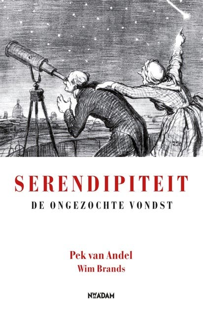 Serendipiteit: over ontdekkingslust en wetenschap – omslag van het luisterboek van Pek van Andel,Wim Brands