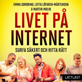 Livet på internet - Surfa säkert och hitta rätt (lättläst)