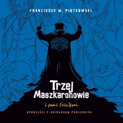 Trzej Maszkaronowie i sami (nie)swoi