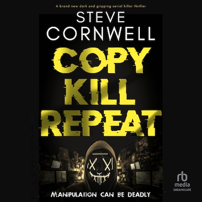 Copy, Kill, Repeat – omslag til lydbogen af Steve Cornwell