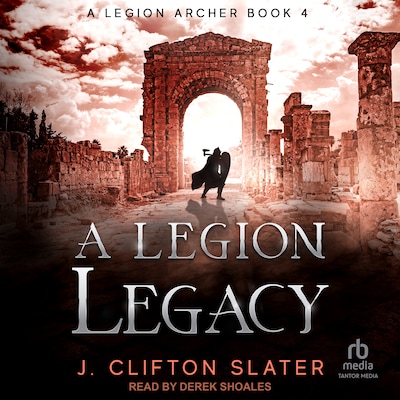 A Legion Legacy – omslag til lydbogen af J. Clifton Slater