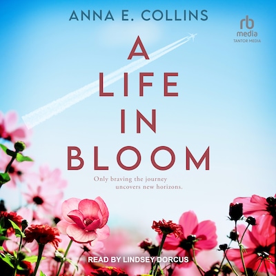 A Life in Bloom – omslag til lydbogen af Anna E. Collins