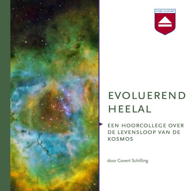 Evoluerend Heelal: Een hoorcollege over de levensloop van de kosmos