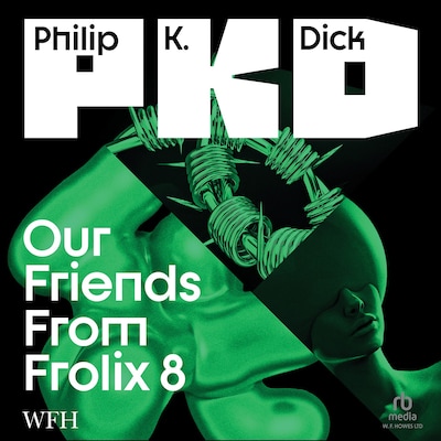 Our Friends from Frolix 8 – omslag til lydbogen af Philip K. Dick