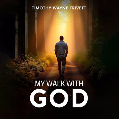 My Walk With God – omslag til lydbogen af Timothy Wayne Trivett