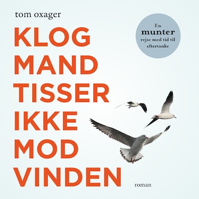 Klog mand tisser ikke mod vinden – omslag til lydbogen af Tom Oxager
