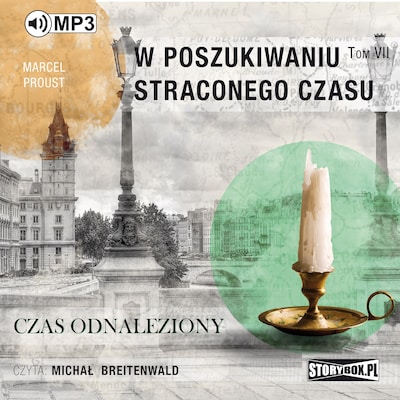 W poszukiwaniu straconego czasu. Tom 7. Czas odnaleziony.