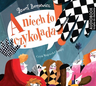 A niech to czykolada – okładka audiobooka, autor Paweł Beręsewicz
