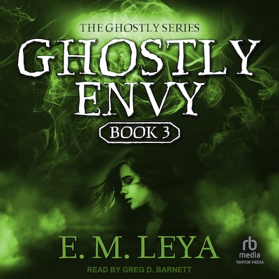 Ghostly Envy – omslag til lydbogen af E.M. Leya