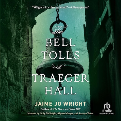 The Bell Tolls at Traeger Hall – omslag til lydbogen af Jaime Jo Wright