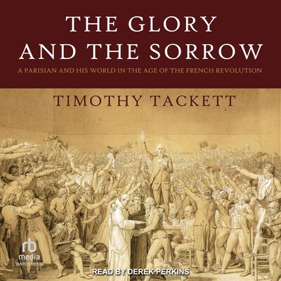 The Glory and the Sorrow – omslag til lydbogen af Timothy Tackett