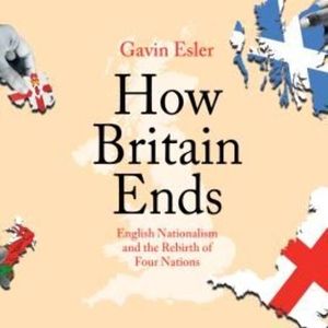 How Britain Ends – okładka audiobooka, autor Gavin Esler
