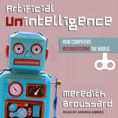 Artificial Unintelligence – omslag til lydbogen af Meredith Broussard