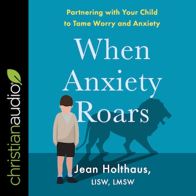 When Anxiety Roars – omslag til lydbogen af Jean Holthaus, LISW, LMSW
