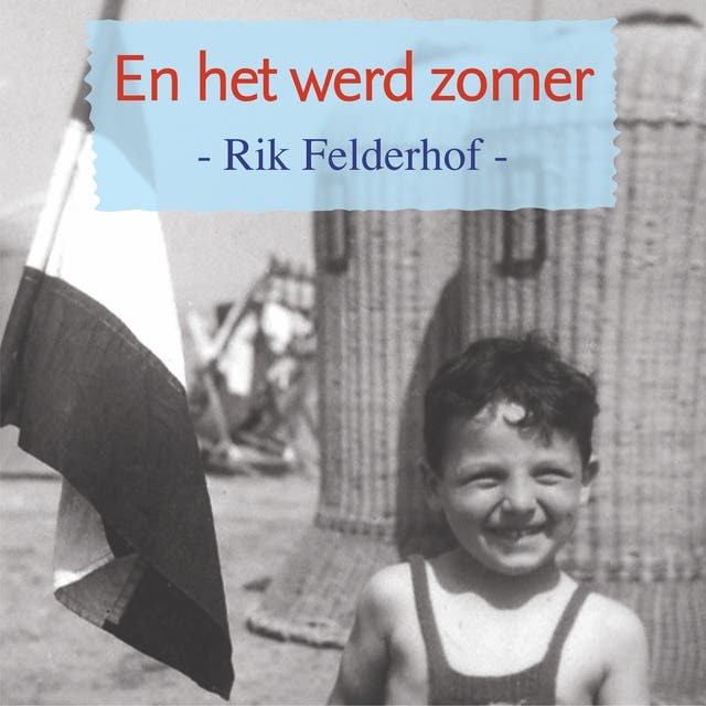 En het Werd Zomer – omslag van het luisterboek van Rik Felderhof