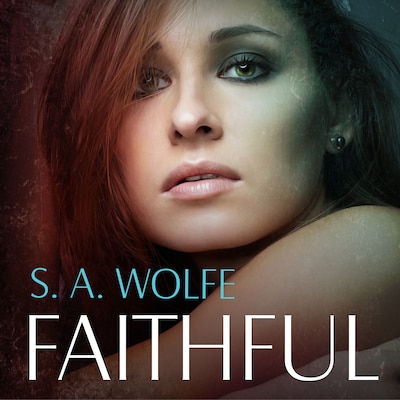 Faithful – omslag til lydbogen af S. A. Wolfe