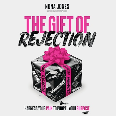 The Gift of Rejection