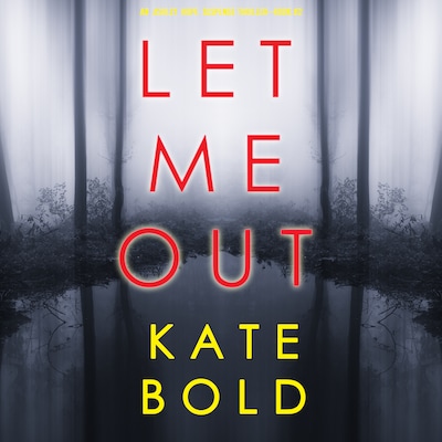 Let Me Out (An Ashley Hope Suspense Thriller—Book 2)