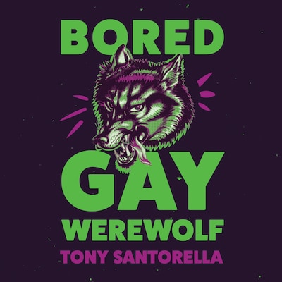 Bored Gay Werewolf – omslag van het luisterboek van Tony Santorella