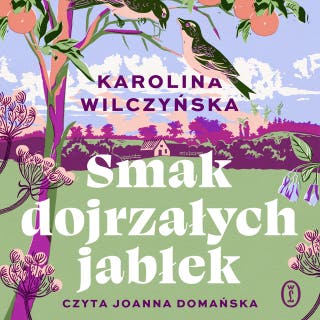 Smak dojrzałych jabłek – okładka audiobooka, autor Karolina Wilczyńska