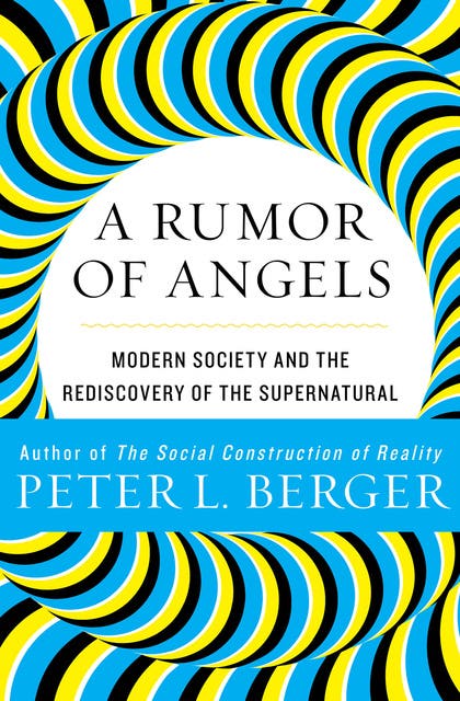 A Rumor of Angels: Modern Society and the Rediscovery of the Supernatural – omslag til lydbogen af Peter L Berger