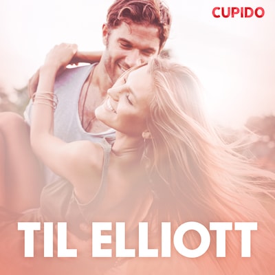 Til Elliott - erotisk novelle – omslag til lydbogen af Cupido