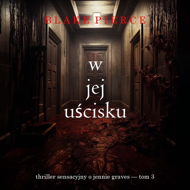 W jej uścisku (Thriller sensacyjny o Jennie Graves — Tom 3)