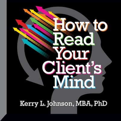 How to Read Your Client's Mind – omslag til lydbogen af Kerry L. Johnson