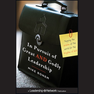 In Pursuit of Great AND Godly Leadership – omslag til lydbogen af Mike Bonem