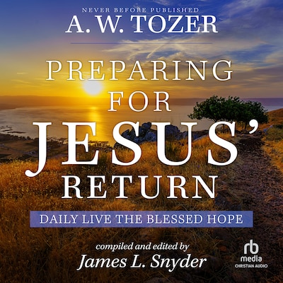 Preparing for Jesus' Return – omslag til lydbogen af A.W. Tozer