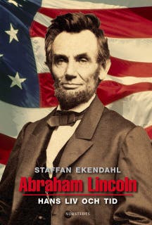 Abraham Lincoln : hans liv och tid – omslag till ljudboken av Staffan Ekendahl