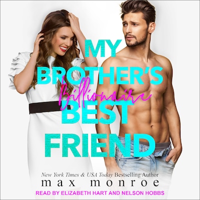 My Brother’s Billionaire Best Friend – omslag til lydbogen af Max Monroe