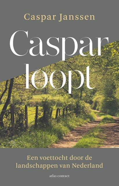 Caspar loopt: Een voettocht door de landschappen van Nederland – omslag van het luisterboek van Caspar Janssen