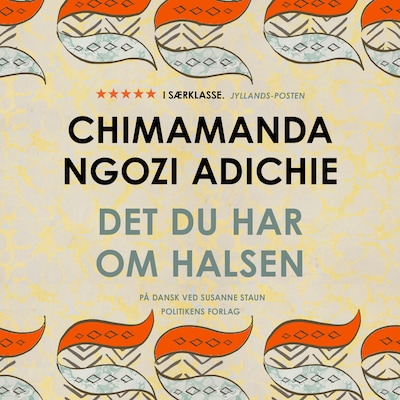 Det du har om halsen – omslag til lydbogen af Chimamanda Ngozi Adichie