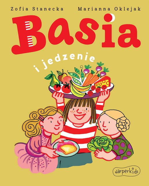 Basia i jedzenie – okładka audiobooka, autor Zofia Stanecka