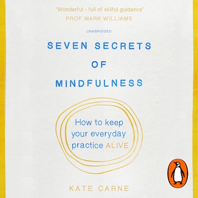 Seven Secrets of Mindfulness – omslag til lydbogen af Kate Carne