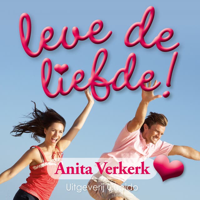 Leve de liefde! – omslag van het luisterboek van Anita Verkerk